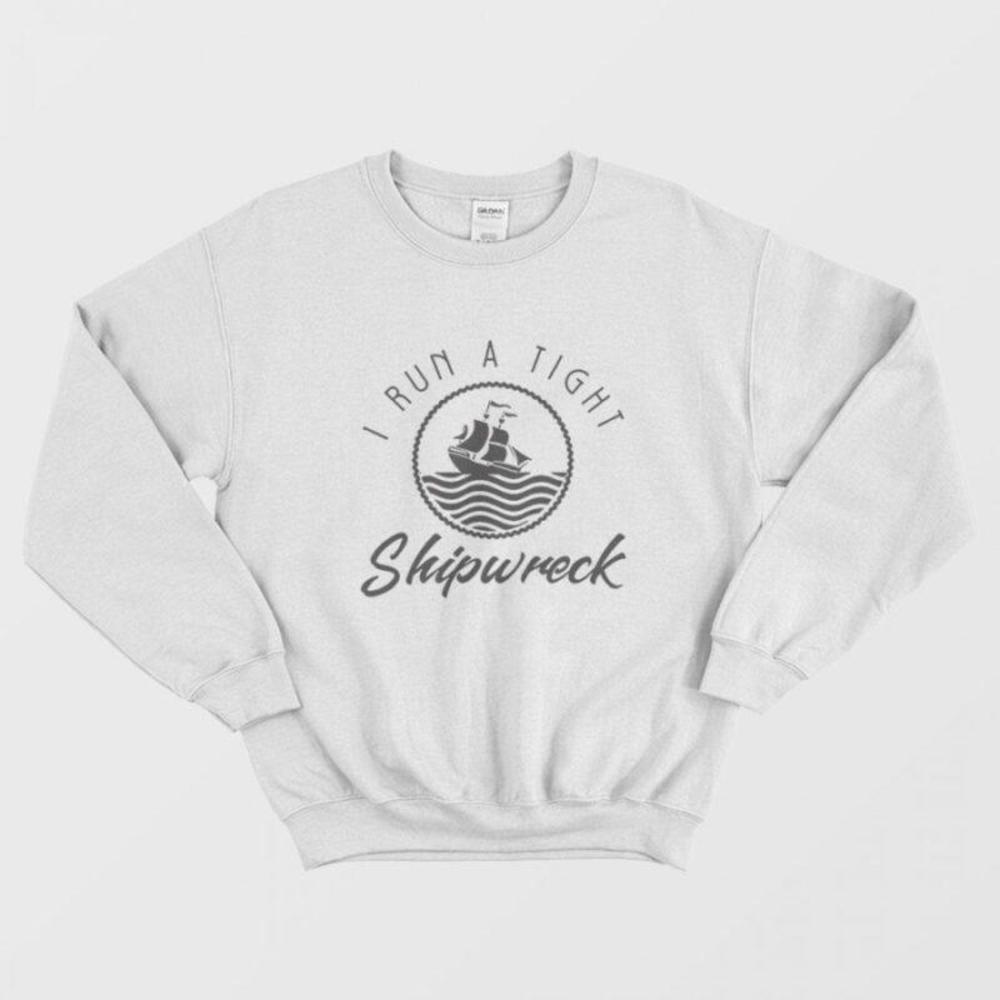 I Run A Tight Shipwreck Funny Mom Dad Retro Graphic Crewneck Sweatshirt